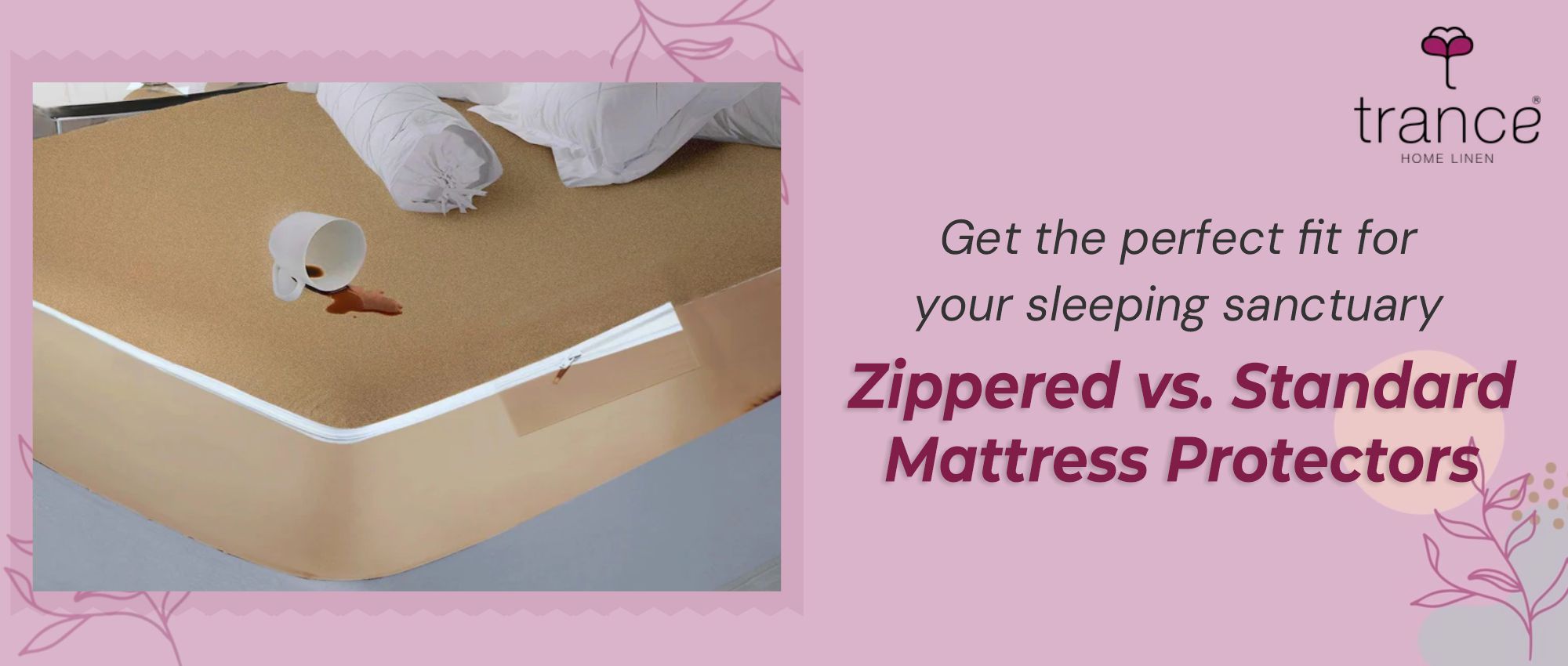 Get the perfect fit for your sleeping sanctuary  Zippered vs. Standard Mattress Protectors