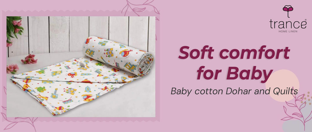 Soft comfort for Baby - Baby cotton Dohar and Quilts