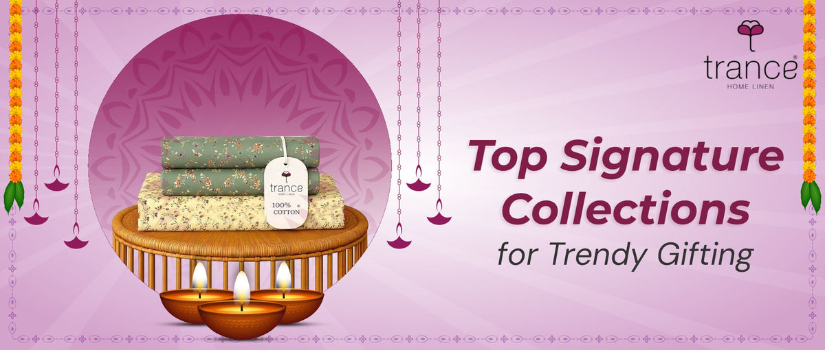 Signature Collection Top Signature Collections for Trendy Gifting – Trance Home Linen