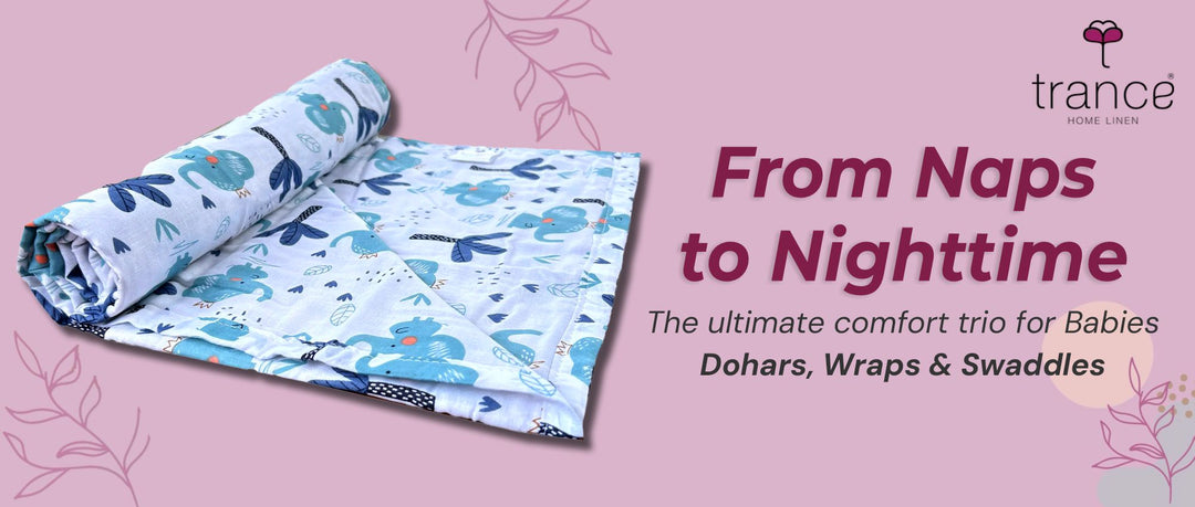 From Naps to Nighttime The ultimate comfort trio for Babies Dohars, Wraps & Swaddles