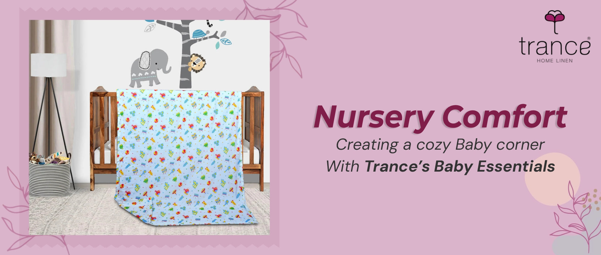 Nursery Comfort Creating a cozy Baby corner with Trance’s Baby Essentials