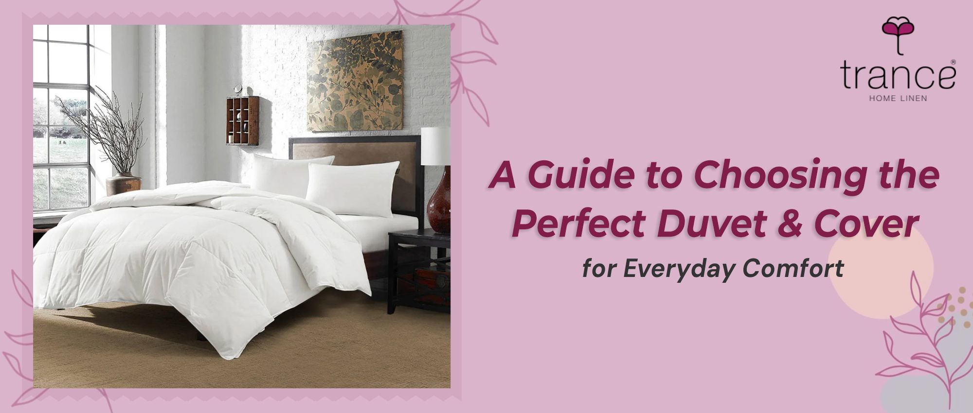 A Guide to Choosing the Perfect Duvet & Cover for Everyday Comfort