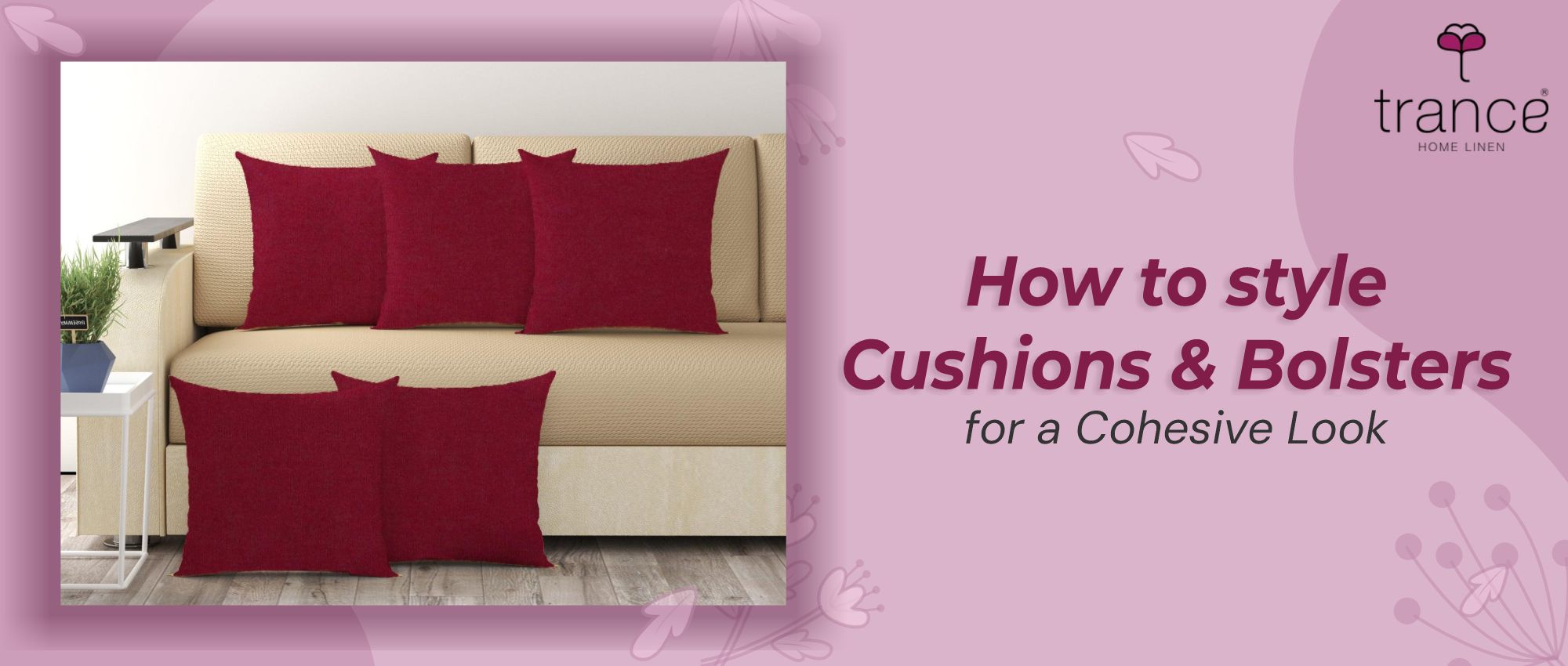 How to style Cushions and Bolsters for a cohesive look