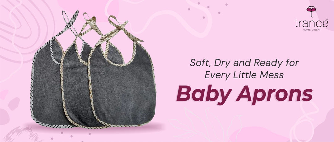 Soft, Dry and Ready for Every Little Mess - Baby Aprons
