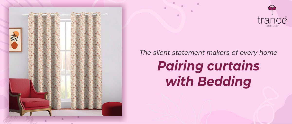 The silent statement maker of every home: Pairing Curtains with Bedding