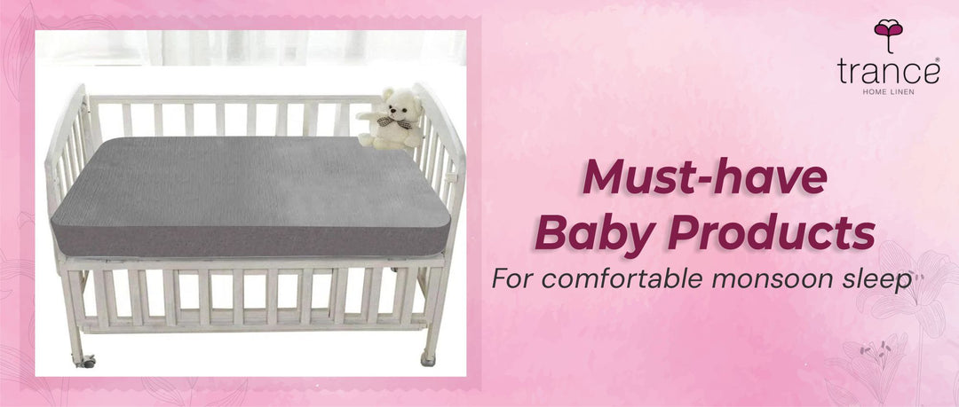 Must-Have Baby Products For comfortable mansoon sleep