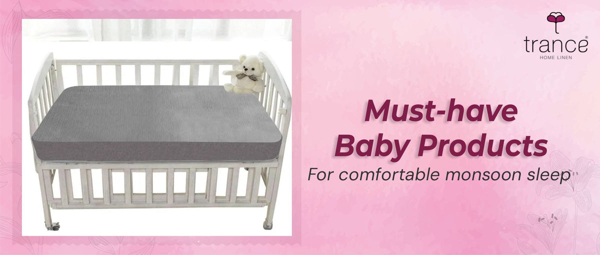 Must-Have Baby Products For comfortable mansoon sleep