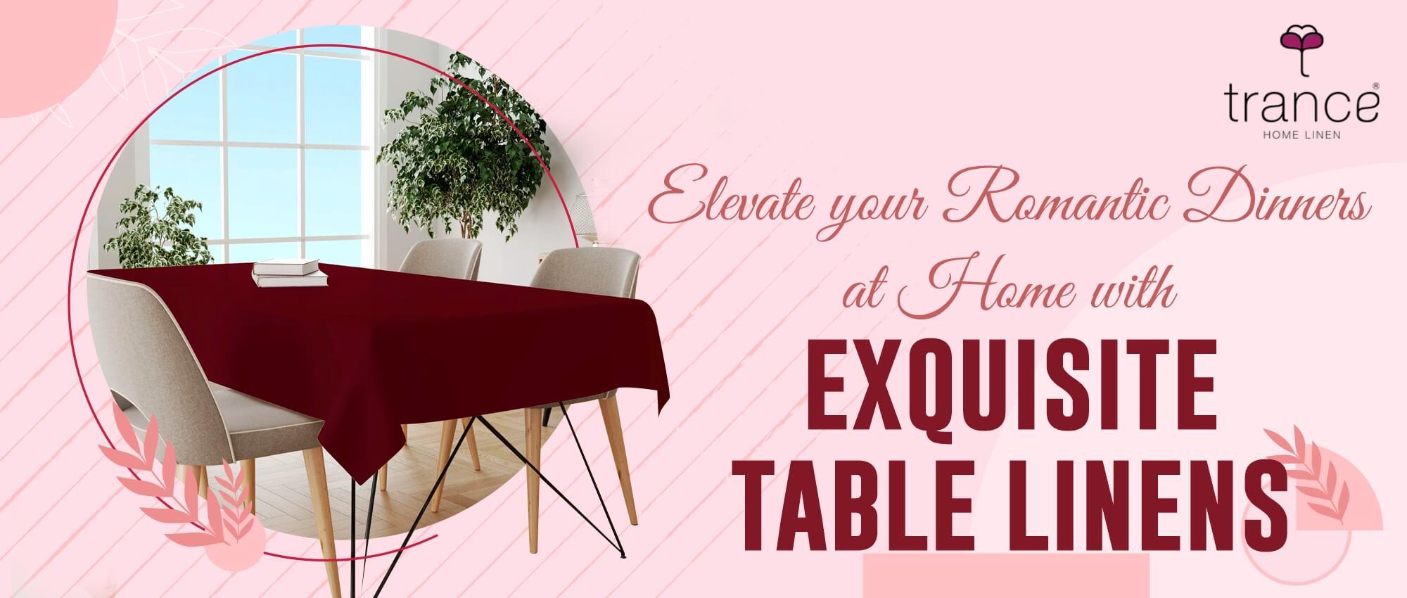 Elevate Your Romantic Dinners At Home With Exquisite Table Linens ...
